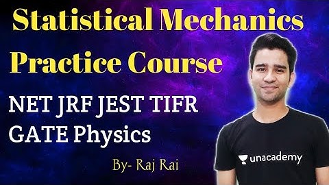 CSIR NET, GATE, IIT JAM, JEST Physics |  Statistical Mechanics Practice Course