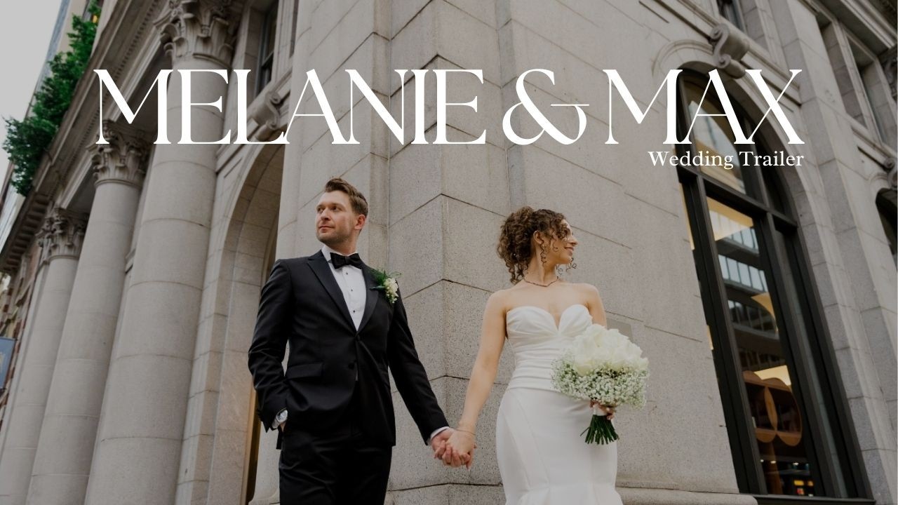 Melanie & Max - Wedding Trailer
