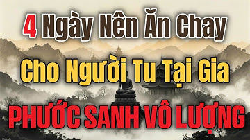 CHỈ CẦN GIỮ 4 NGÀY ĂN CHAY MỖI THÁNG, TIÊU NGHIỆP CẢ NHÀ HƯỞNG PHƯỚC #loiphatday #phongthuy