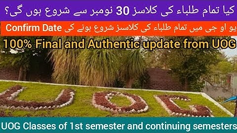 UOG Reopening confirm dates | UOG Classes of 1st semester and Continuing semesters |