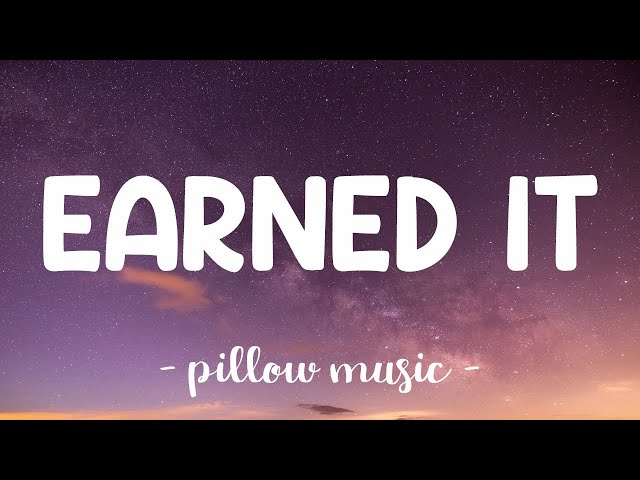 Earned It - The Weeknd (Lyrics) 🎵 class=