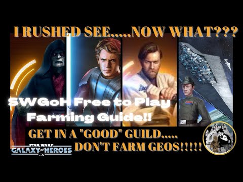 SWGoH 2022 Free-To-Play Farming Guide.  I rushed GL SEE.... NOW what??!
