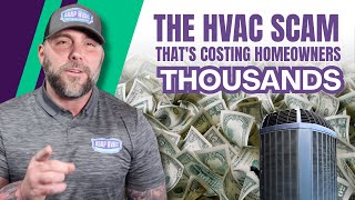 The HVAC Scam That's Costing Homeowners Thousands