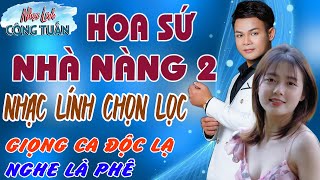 HOA SỨ NHÀ NÀNG 2 ➤LK Nhạc Lính Hải Ngoại 2023✔️Toàn Bài Hay Nhất Hiện Nay✔️GIỌNG CA ĐỘC LẠ,NGHE PHÊ