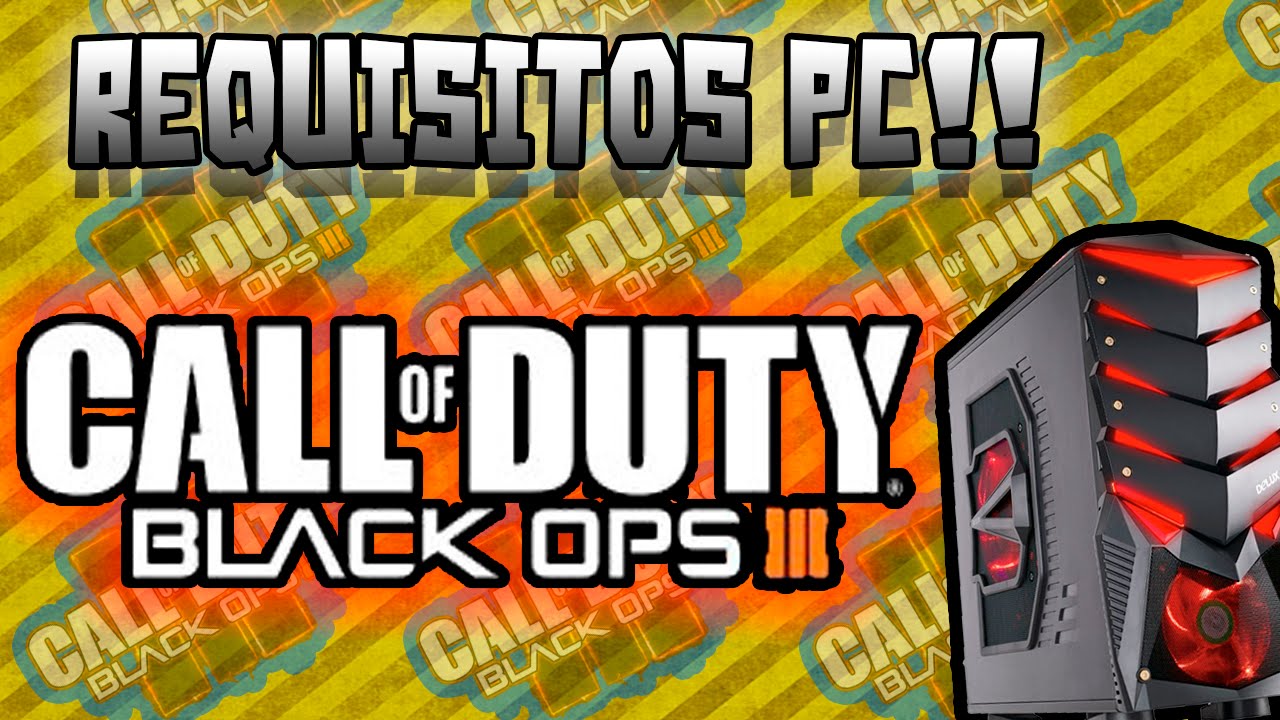 Call of Duty: BO 3|Requisitos PC| - YouTube