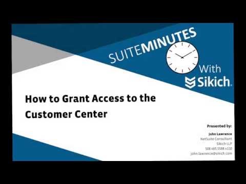 How to Grant Access to the Customer Center | NetSuite Demo | Sikich LLP