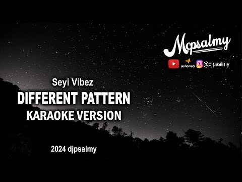Seyi Vibez - Differrent Patterns | Karaoke Lyrics | McPsalmy