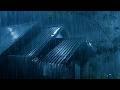 (No Ads) Goodbye Insomnia with Heavy Rain & Thunder on Tin Roof in Foggy Forest at Night