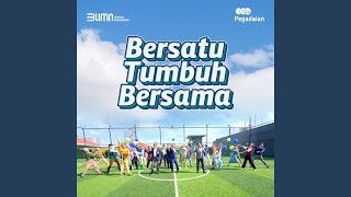 Bersatu Tumbuh Bersama (Instrumental)