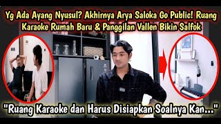 YG ADA AYANG NYUSUL? Arya Saloka Akhirnya Go Public, T4 Karaoke Rmh Baru & Pggilan Vallen Bkn Salfok