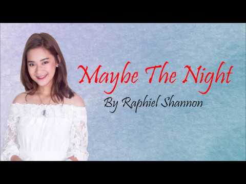Maybe The Night | Raphiel Shannon (Lyrics) | (c) Ben & Ben