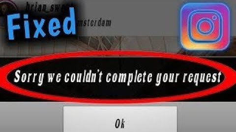 Sorry We Couldn’t Complete Your Request. Please Try Again Later Fix