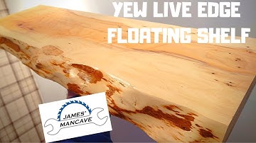 Hidden hardware, Live Edge Yew Floating Shelf