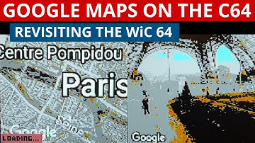 Google maps on the Commodore 64 - Even street view! The WiC64 revisited - What