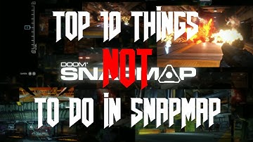 TOP 10 THINGS "NOT" TO DO IN SNAPMAP