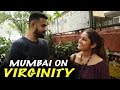 Mumbai On VIRGINITY | Baap Of Bakchod- Sid