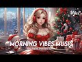 Morning Vibes Music 💯 Top 100 Chill Out Songs Playlist | Romantic English Songs With Lyrics