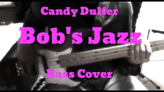 Video thumbnail of "Candy Dulfer - Bob's Jazz (Bass Cover)"