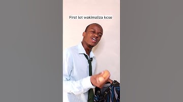 First lot wakimaliza kcse