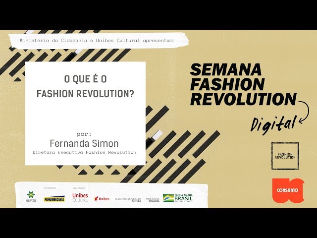 Por uma moda mais transparente: conheça o Fashion Revolution Brasil 