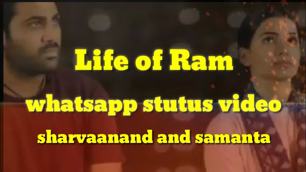 Life of ram song|whatsapp stutus video|| sharvaanand and samanta||love stutus video|
