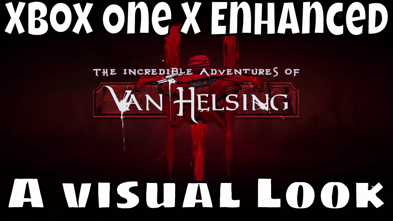 Incredible Adventures of Van Helsing 3 Xbox One X Enhanced