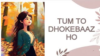 TUM TO DHOKHEBAAZ HO _ DJ SAGAR KANKER REWORK TAPORI DANCE EDIT REMIX _ MADHYA PRADESH IN DJ