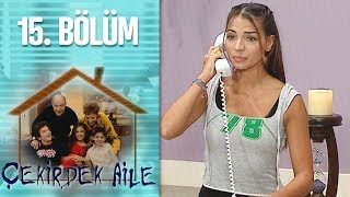 Çekirdek Aile 15. Bölüm