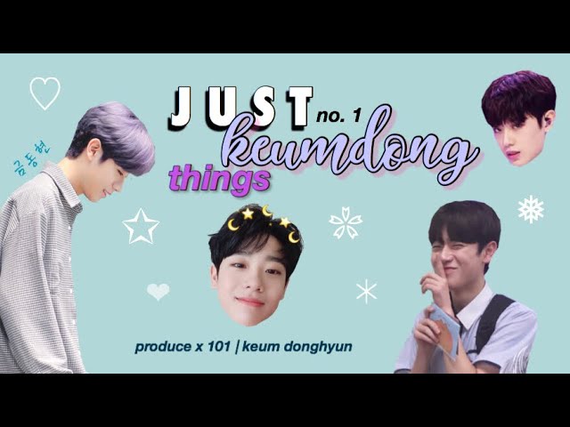 Just Keum Donghyun 금동현 Things 1 Youtube