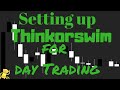 How to set up thinkorswim for day trading