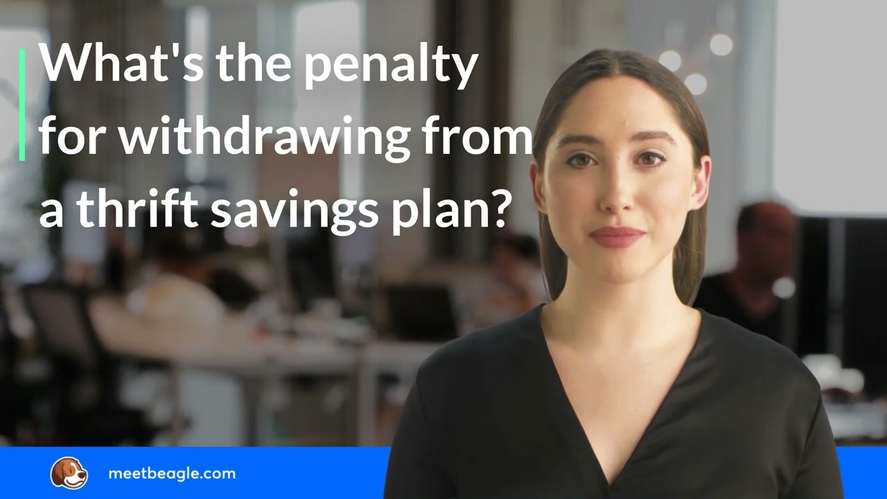 What s The Penalty For Withdrawing From A Thrift Savings Plan YouTube What s The Penalty For Withdrawing From A Thrift Savings Plan YouTube
