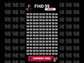 FIND THE NUMBER 99 ||If you are genius ||#findme #viral #shorts #music #subscribe #genius