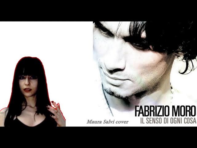 Il Senso di Ogni Cosa - Fabrizio Moro (& Maura Salvi, duet) - lyrics, italian english
