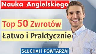 Angielski dla Początkujących: 50 Podstawowych Zwrotów - Słuchaj i Ucz się!