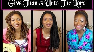 Praise & Worship Music | Give Thanks Unto the Lord by 3B4JOY chords
