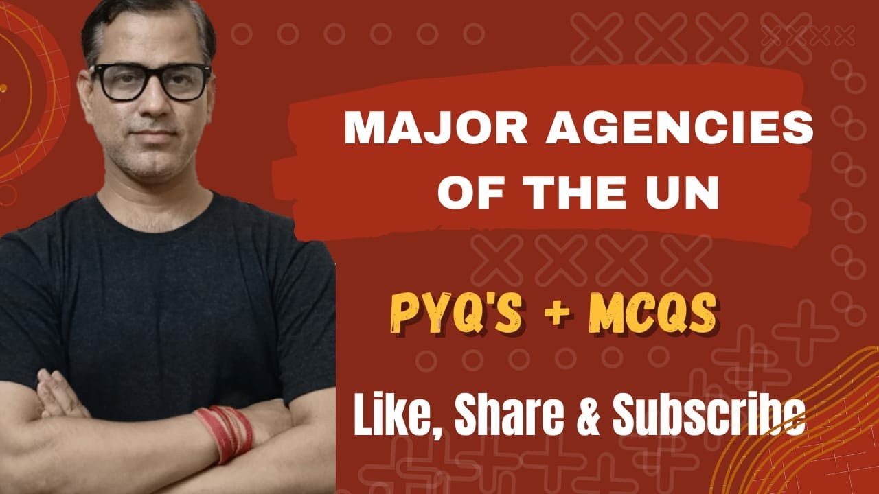 Major Agencies of United Nations One Shot - MCQs + PYQ's | @sirtarunrupani