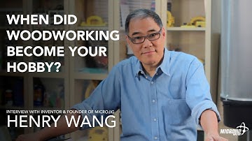 When did woodworking become your hobby? | Rare Interview with Henry Wang, Founder of Microjig