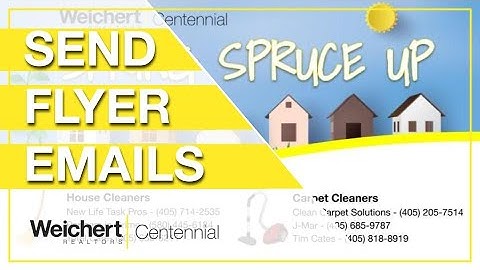 Video Guide - Send Flyer Emails through myWeichert