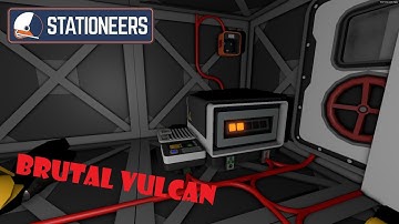 Stationeers Brutal Vulcan 2 Too close again