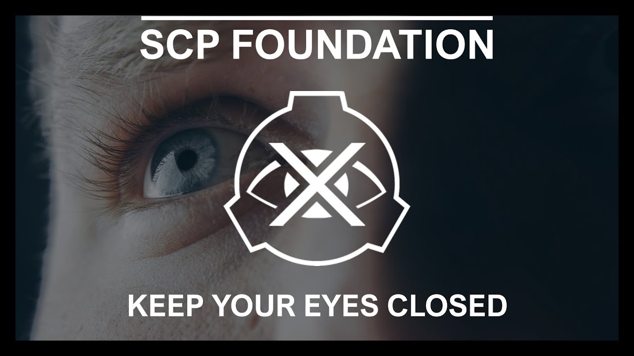 CLOSE YOUR EYES - SCP EAS Scenario 