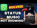 How to Fix WhatsApp Status Music Not Working (2025)