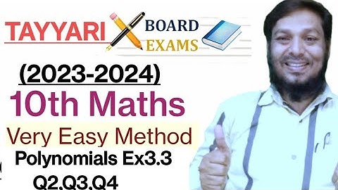 10th Class Maths ||  CH:3.Polynomials Ex:3.4(Q.No(2,3All Bits)&(Q.No.4) Tayyari Board Exam-2024