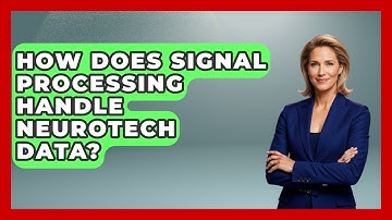 How Does Signal Processing Handle Neurotech Data? - Neurotech Insight Pro
