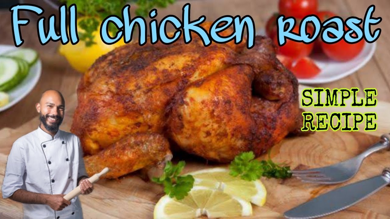 Full chicken roast recipe 2023 Easy recipe full chicken roasted Chicken roast recipe 2023