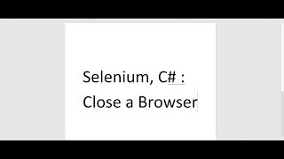 Selenium How to close a browser