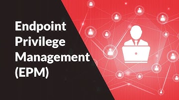 Why does an Enterprise require Endpoint Privilege Management (EPM)?