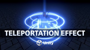 Unity VFX Tutorial - Creating teleportation effect