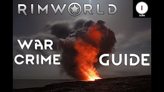 How to do War Crimes in Rimworld Royalty Tutorial Guide 1.2