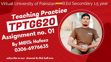 TPTG620 (teaching practice and internship) Assignment No.1 complete solution with guidelines