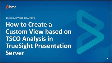 BMC Truesight Capacity Optimization (TSCO):  How to create a Custom View with TSCO analysis in TSPS